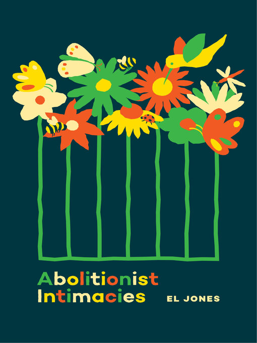 Title details for Abolitionist Intimacies by El Jones - Available